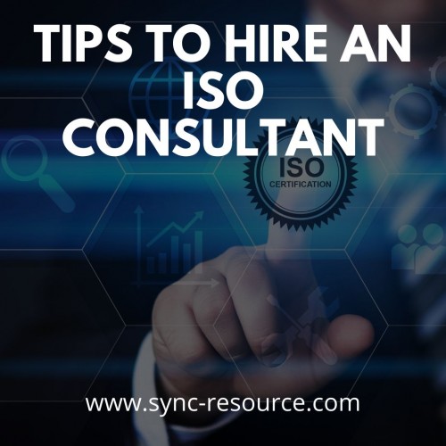 In order to get an ISO certification, one must be able to get a consultancy of an experienced and well-trained ISO consultant.If ISO consultant doesn’t know about ISO standards, standard’s compliance, non-conformists, and re-certification process then only a holy miracle will get you ISO certification. ISO consultant will ensure to help you redesign or modify your current management with your team to the maximum compliance to other ISO standards.

https://www.sync-resource.com/blog/hire-an-iso-consultant/