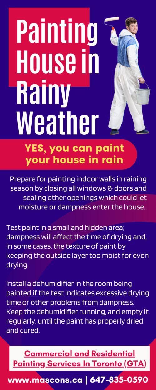 Are you planning on painting your house but it's raining out and you're not sure if you can still do it? Here's what you need to know about house painting in the rain. Whether you're a professional or a DIYer, there are certain weather conditions that will make the painting process difficult.  Check out the infographics know how to make it easy. For any consultation visit at: https://www.mascons.ca/