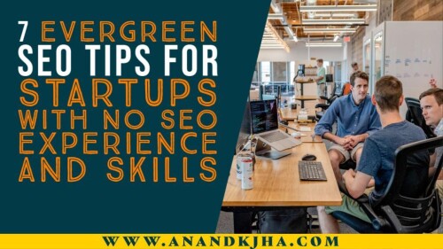 If you are planning to start a business or have already started one, you certainly need a good amount of traffic to your website. However, before you do that, you need to have a well-designed website and a presence on various digital channels, including search engines and social media platforms. Today, in this blog let us have a look at the 7 most important SEO tips for startups. 

https://anandkjha.com/7-evergreen-seo-tips-for-startups-with-no-seo-experience-and-skills/