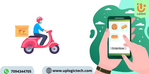 Food Delivery App Development Company Uplogic technologies pvt ltd