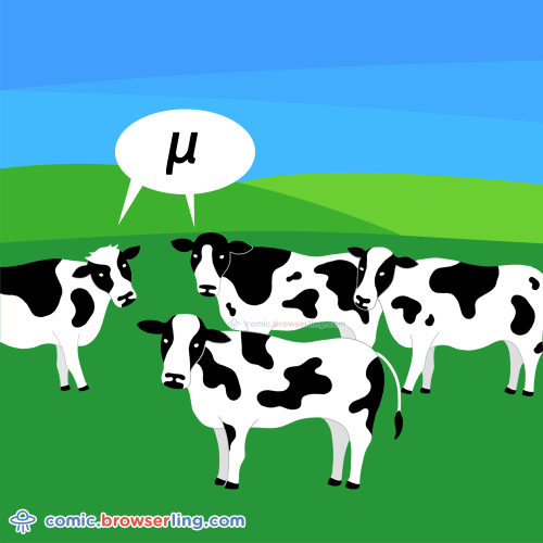 Greek cows say μ.

For more Internet browser jokes visit https://comic.browserling.com. New jokes about IE, Edge, Firefox, Safari and Opera every week!