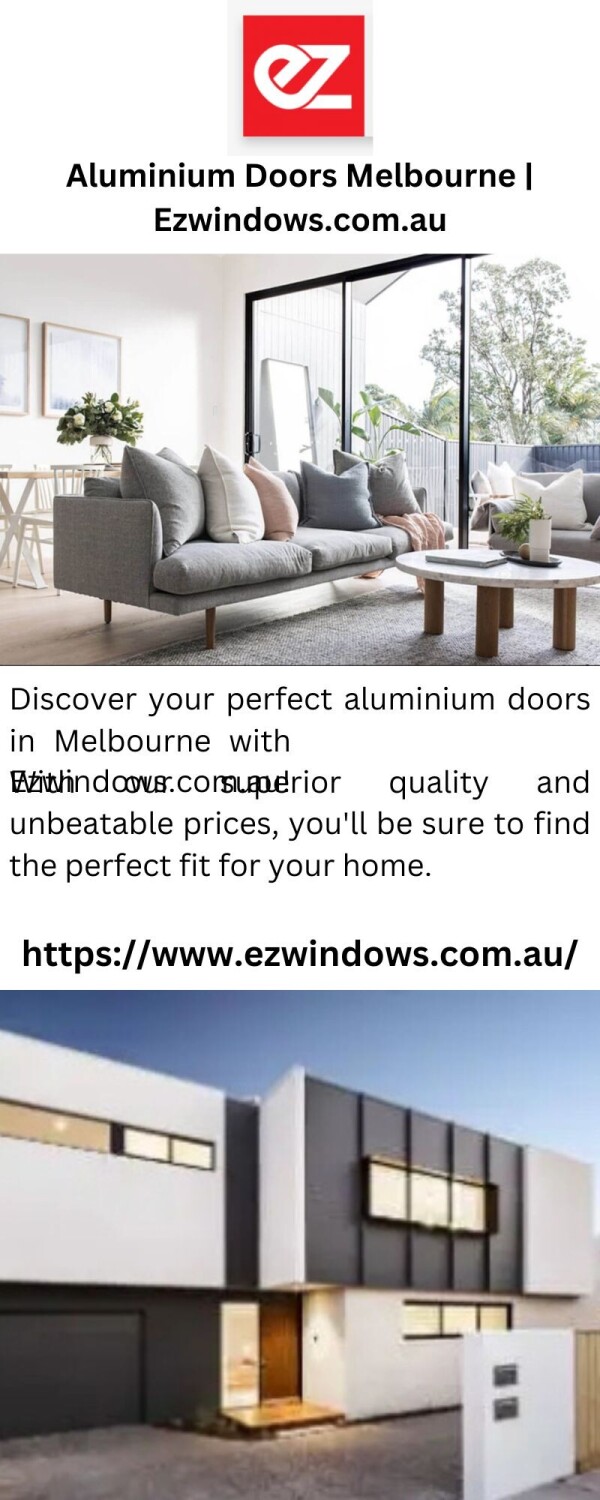 Discover your perfect aluminium doors in Melbourne with Ezwindows.com.au! With our superior quality and unbeatable prices, you'll be sure to find the perfect fit for your home.

https://www.ezwindows.com.au/