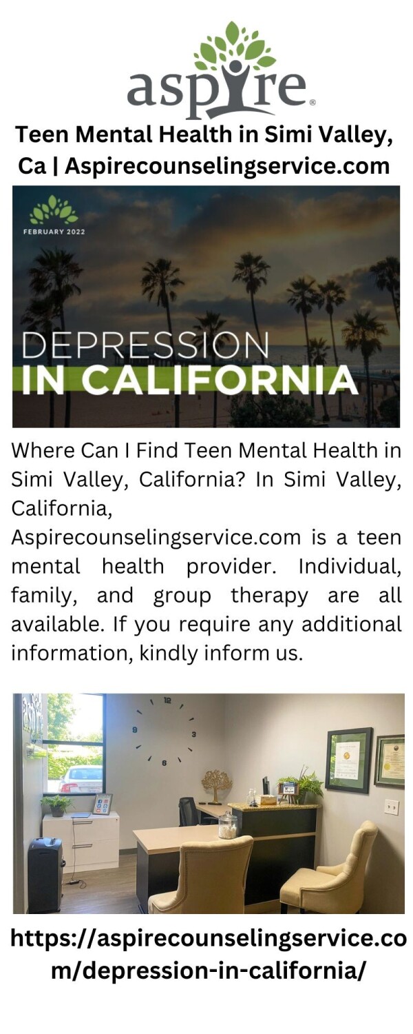 Where Can I Find Teen Mental Health in Simi Valley, California? In Simi Valley, California, Aspirecounselingservice.com is a teen mental health provider. Individual, family, and group therapy are all available. If you require any additional information, kindly inform us.

https://aspirecounselingservice.com/depression-in-california/