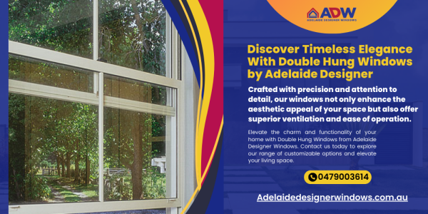 Discover-Timeless-Elegance-With-Double-Hung-Windows-by-Adelaide-Designer663066ac282061e5.png